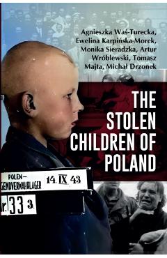 Coperta cărții 'Stolen Children of Poland - Agnieszka|karpinska-morek Was-turecka'