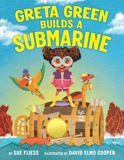 Greta Green Builds a Submarine - Sue Fliess