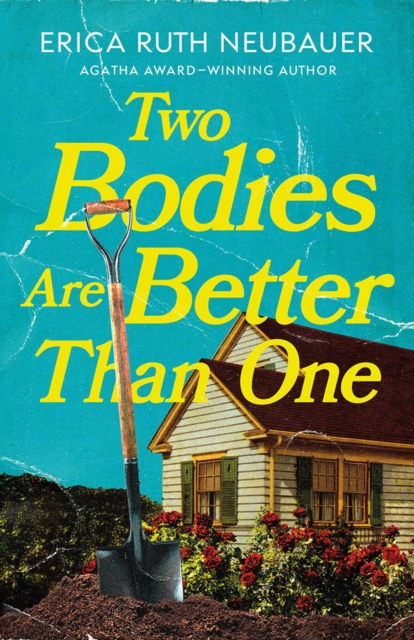 Two Bodies Are Better Than One - Erica Ruth Neubauer