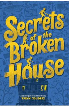 Coperta cărții 'Secrets of the Broken House - Taryn Souders'