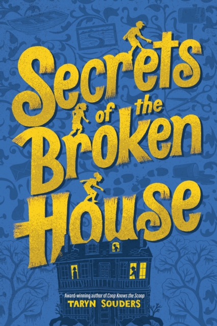 Coperta cărții 'Secrets of the Broken House - Taryn Souders'