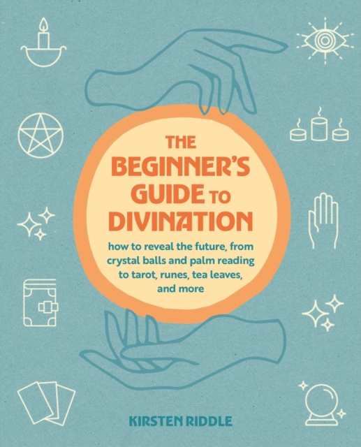 Beginner's Guide to Divination - Kirsten Riddle