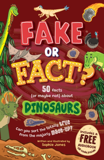 Coperta cărții 'Fake or Fact? Dinosaurs - Sophie Jones'