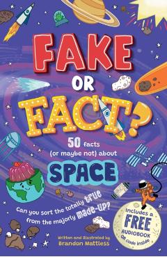 Coperta cărții 'Fake or Fact? Space - Brandon Mattless'