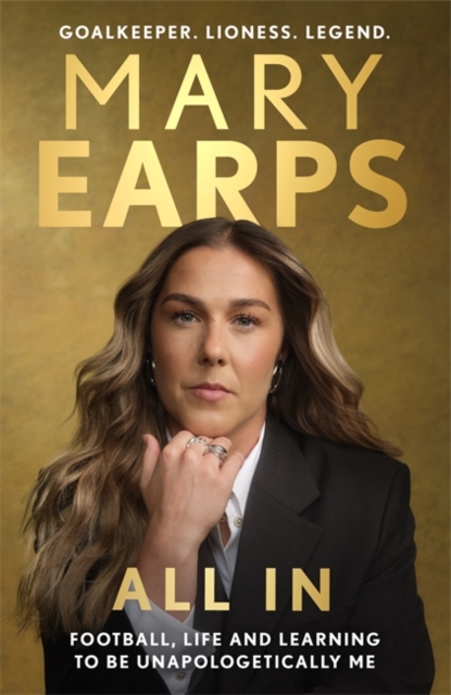 Mary Earps: All In - Mary Earps