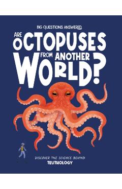 Coperta cărții 'Are Octopuses from Another World? - Rosie Rowntree'