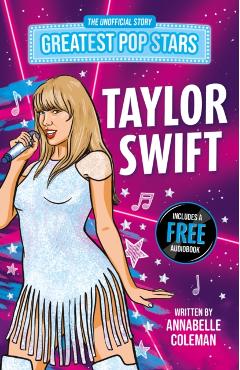 Coperta cărții 'Greatest Pop Stars: Taylor Swift - Annabelle Coleman'