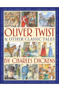 Coperta cărții 'Oliver Twist & Other Classic Tales by Charles Dickens -'
