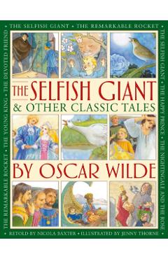 Selfish Giant & Other Classic Tales by Oscar Wilde -