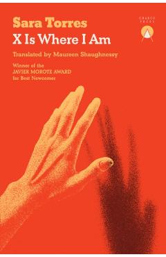 Coperta cărții 'X Is Where I Am - Sara Torres'
