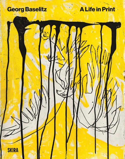Baselitz. A Life In Print - 