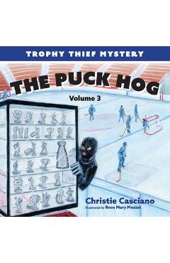 Poza produsului The Puck Hog: Trophy Thief Mystery (Volume 3) - Christie Casciano