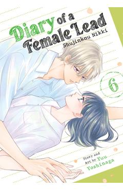 Coperta cărții 'Diary of a Female Lead: Shujinkou Nikki Vol. 6 - Yuu Yoshinaga'
