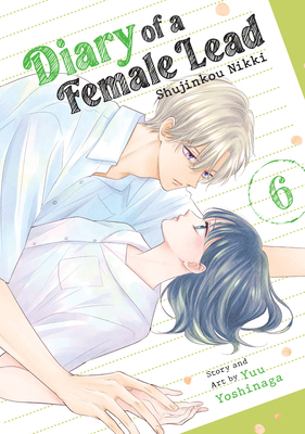Coperta cărții 'Diary of a Female Lead: Shujinkou Nikki Vol. 6 - Yuu Yoshinaga'
