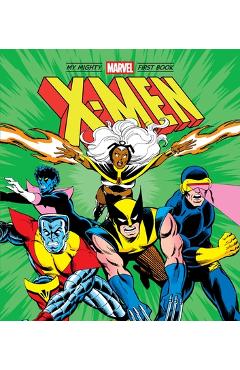 Coperta cărții 'X-Men: My Mighty Marvel First Book -'