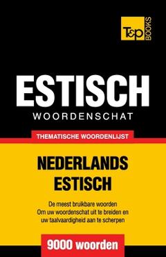 Poza produsului Thematische woordenschat Nederlands-Estisch - 9000 woorden - Andrey Taranov