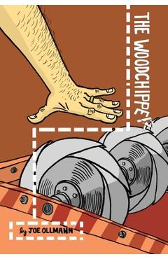 Coperta cărții 'The Woodchipper - Joe Ollmann'