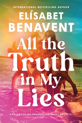 Coperta cărții 'All the Truth in My Lies - Elísabet Benavent'