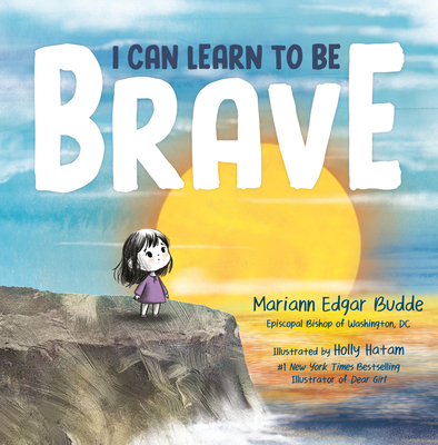 Coperta cărții 'I Can Learn to Be Brave - Mariann Edgar Budde'