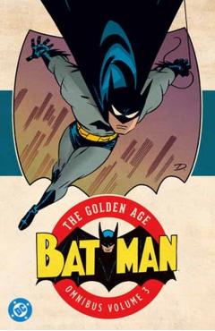 Batman: The Golden Age Omnibus Vol. 3 (New Edition) - Bill Finger