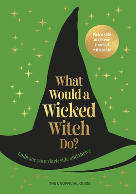 What Would a Wicked Witch Do? -