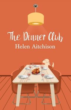Coperta cărții 'The Dinner Club - Helen Aitchison'