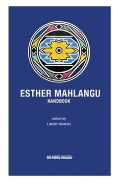 Coperta cărții 'Esther Mahlangu Handbook - Esther Mahlangu'