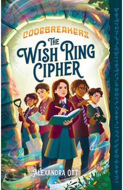 Coperta cărții 'The Wish Ring Cipher - Alexandra Ott'