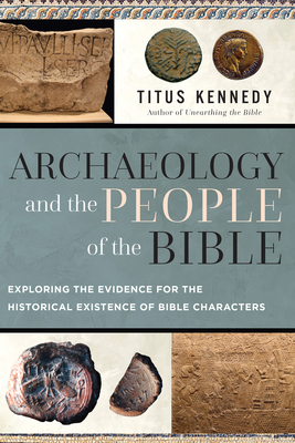 Coperta cărții 'Archaeology and the People of the Bible: Exploring the Evidence for the Historical Existence of Bible Characters -'