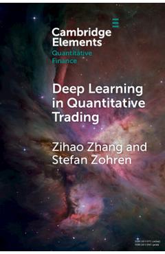 Deep Learning in Quantitative Trading - Zihao Zhang