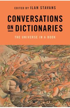 Conversations on Dictionaries - Ilan Stavans