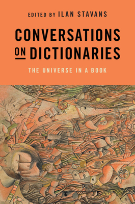 Conversations on Dictionaries - Ilan Stavans