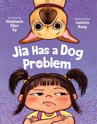 Coperta cărții 'Jia Has a Dog Problem - Stephanie Ellen Sy'