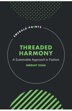 Threaded Harmony: A Sustainable Approach to Fashion - Nirbhay Rana