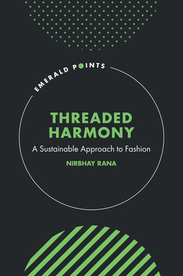 Threaded Harmony: A Sustainable Approach to Fashion - Nirbhay Rana