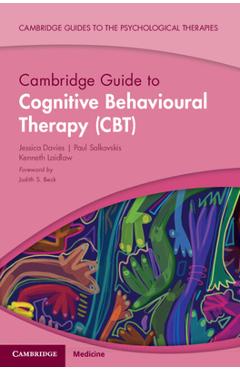 Poza produsului Cambridge Guide to Cognitive Behavioural Therapy (Cbt) - Jessica Davies
