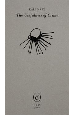 The Usefulness of Crime - Karl Marx