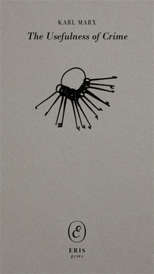 The Usefulness of Crime - Karl Marx