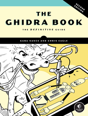 Coperta cărții 'The Ghidra Book, 2nd Edition: The Definitive Guide - Kara Nance'