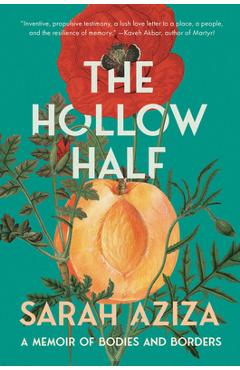 Coperta cărții 'The Hollow Half: A Memoir of Bodies and Borders - Sarah Aziza'