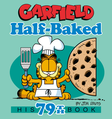 Coperta cărții 'Garfield Half-Baked: His 79th Book - Jim Davis'