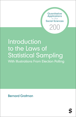 Introduction to the Laws of Statistical Sampling: With Illustrations From Election Polling - Bernard Grofman