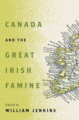 Coperta cărții 'Canada and the Great Irish Famine: Volume 26 - William Jenkins'