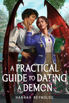 Coperta cărții 'A Practical Guide to Dating a Demon - Hannah Reynolds'