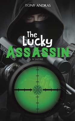 The Lucky Assassin - Tony Andras
