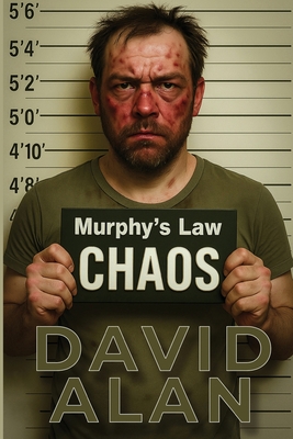 Murphy's Law: Chaos - David Alan