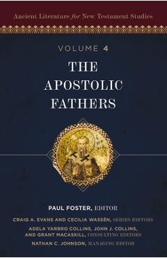 Poza produsului The Apostolic Fathers: 4 - Paul Foster