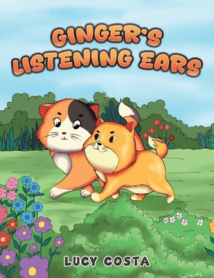 Ginger's Listening Ears - Lucy Costa