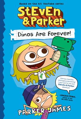 Coperta cărții 'Steven and Parker: Dinos Are Forever! - Parker James'