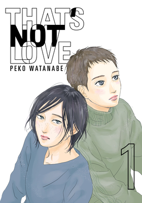 Coperta cărții 'That's Not Love 1 - Peko Watanabe'